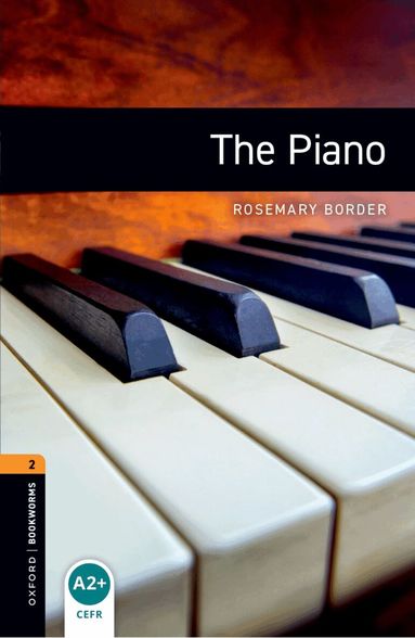Rosemary Border - Oxford Bookworms Library: Level 2:: The Piano, Häftad