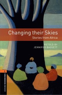 bokomslag Oxford Bookworms Library: Level 2:: Changing their Skies: Stories from Africa