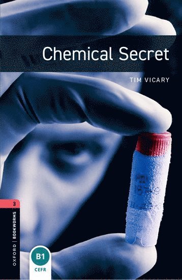 Tim Vicary - Oxford Bookworms Library: Level 3: Chemical Secret, Häftad