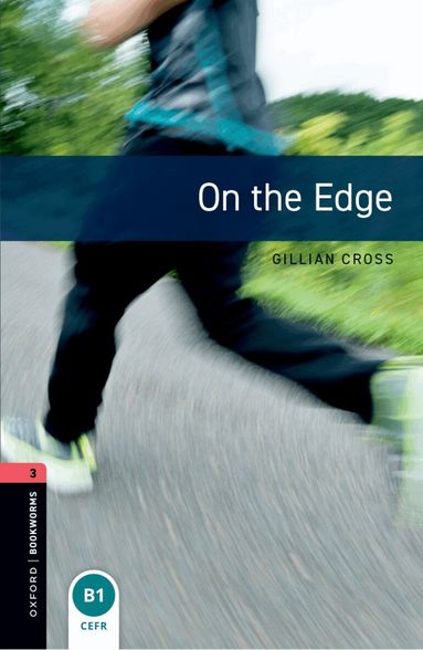 Gillian Cross - Oxford Bookworms Library: Level 3: On the Edge, Häftad