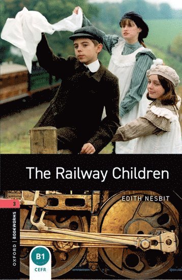 bokomslag Oxford Bookworms Library: Level 3: The Railway Children