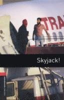 bokomslag Oxford Bookworms Library: Level 3:: Skyjack!