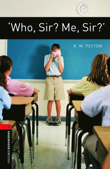 Oxford Bookworms Library: Level 3:: 'Who, Sir? Me, Sir?' 1