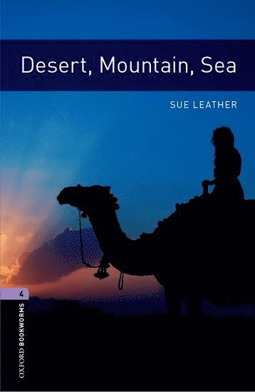 bokomslag Oxford Bookworms Library: Level 4:: Desert, Mountain, Sea