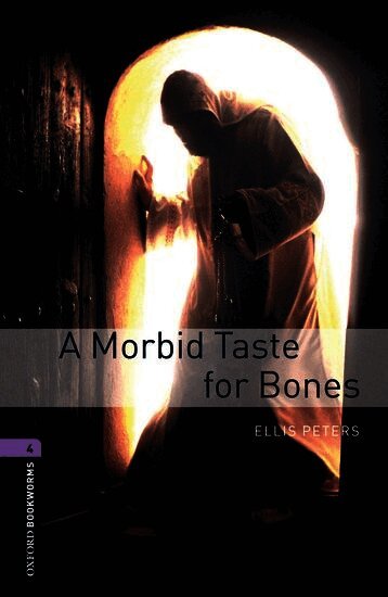 Oxford Bookworms Library: Level 4:: A Morbid Taste For Bones