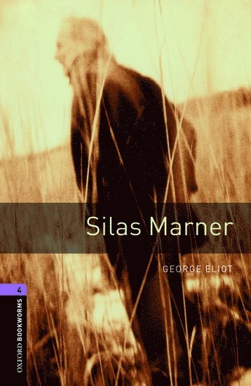 George Eliot, Clare West - Oxford Bookworms Library: Level 4:: Silas Marner, Häftad