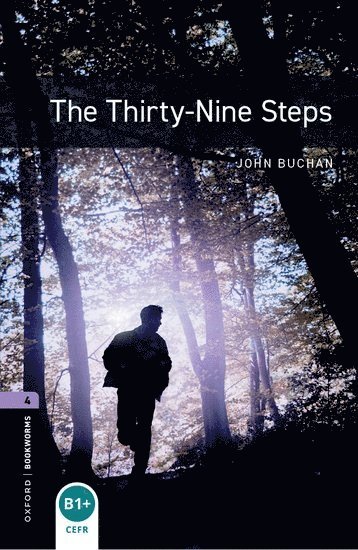 Oxford Bookworms Library: Level 4:: The Thirty-Nine Steps 1