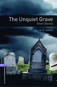 bokomslag Oxford Bookworms Library: Level 4:: The Unquiet Grave - Short Stories