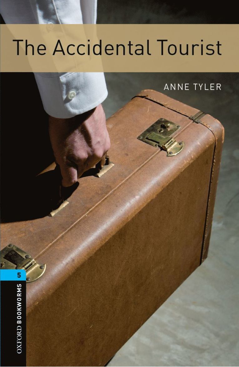 Anne Tyler - Oxford Bookworms Library: Level 5: The Accidental Tourist, Häftad