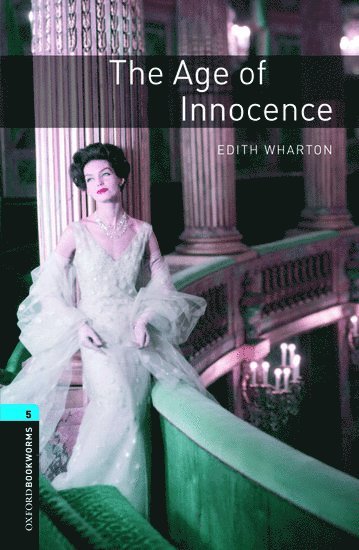 Edith Wharton - Oxford Bookworms Library: Level 5: The Age of Innocence, Häftad