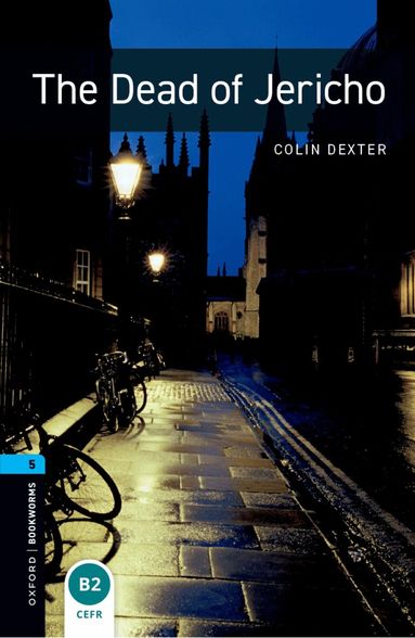 Colin Dexter - Oxford Bookworms Library: Level 5: The Dead of Jericho, Häftad