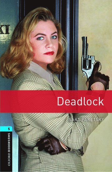 bokomslag Oxford Bookworms Library: Level 5:: Deadlock