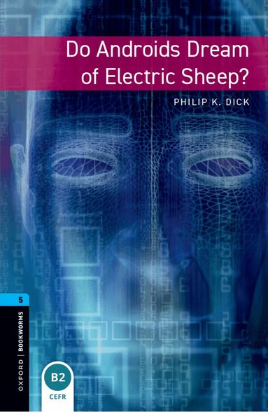 Philip Dick, Andy Hopkins, Joc Potter - Oxford Bookworms Library: Level 5: Do Androids Dream of Electric Sheep?, Häftad
