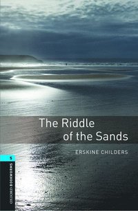 bokomslag Oxford Bookworms Library: Level 5:: The Riddle of the Sands