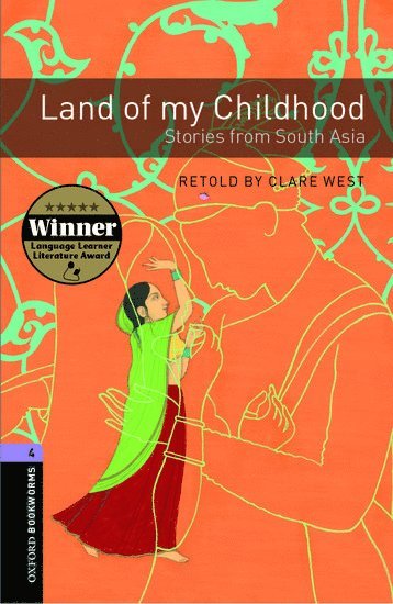 bokomslag Oxford Bookworms Library: Level 4:: Land of my Childhood: Stories from South Asia