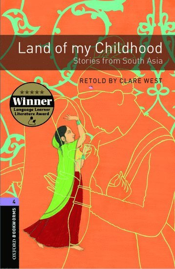 Clare West - Oxford Bookworms Library: Level 4:: Land of my Childhood: Stories from South Asia, Häftad