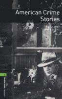 John Escott - Oxford Bookworms Library: Level 6: American Crime Stories, Häftad