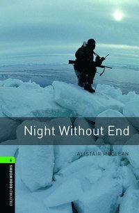 bokomslag Oxford Bookworms Library: Level 6:: Night Without End