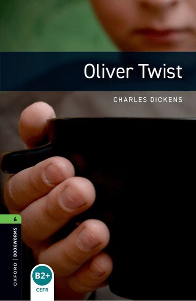 Charles Dickens, Richard Rogers, Richard Rogers - Oxford Bookworms Library: Level 6:: Oliver Twist, Häftad