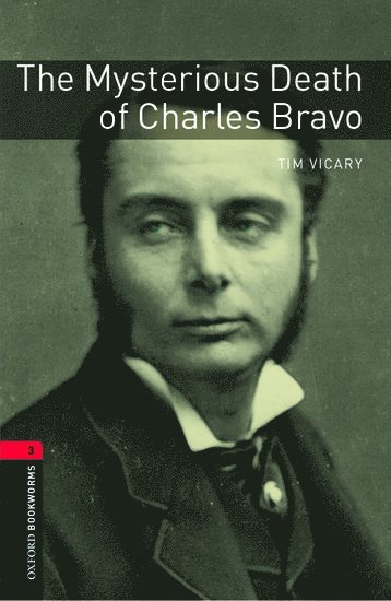 Oxford Bookworms Library: Level 3:: The Mysterious Death of Charles Bravo audio CD pack 1