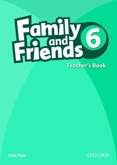 Family and Friends: 6: Teacher's Book 1