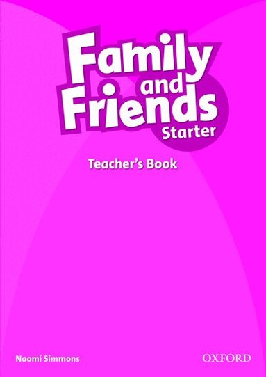 Simmons - Family and Friends: Starter: Teacher's Book, Häftad