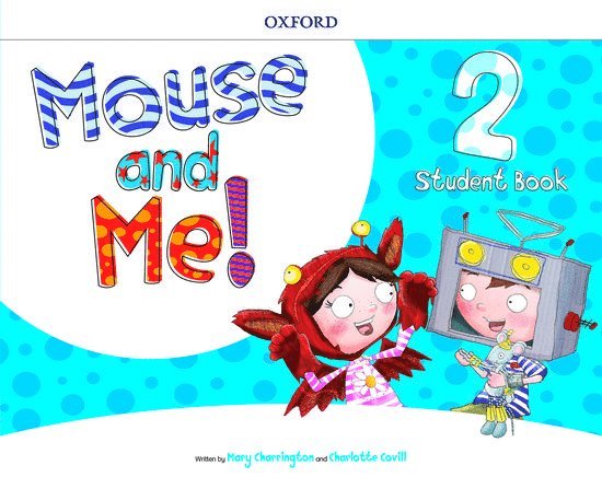 Mouse and Me!: Level 2: Student Book