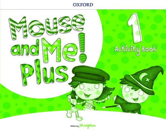 Mouse and Me! Plus: Level 1: Activity Book 1