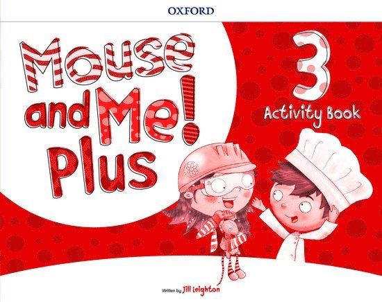 Jill Leighton - Mouse and Me! Plus: Level 3: Activity Book, Häftad