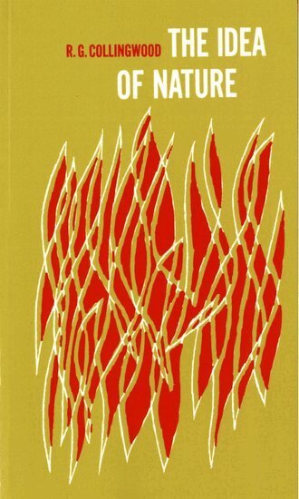 R. G. Collingwood - The Idea of Nature, Häftad