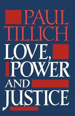 Paul Tillich - Love, Power and Justice, Häftad