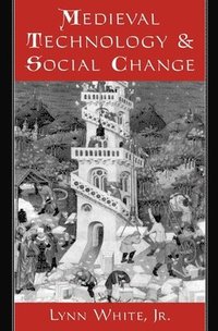 bokomslag Medieval Technology and Social Change