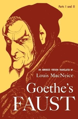J. W. Von Goethe, Louis MacNeice - Goethe's Faust, Häftad