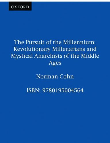 Norman Cohn - The Pursuit of the Millennium, Häftad