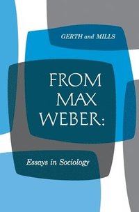bokomslag From Max Weber: Essays in Sociology