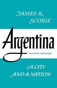 bokomslag Argentina: A City and a Nation
