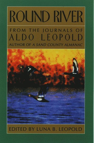 Aldo Leopold, Luna B. Leopold, Luna Bergere Leopold - Round River, Häftad
