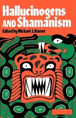 Harner, Michael J. Harner - Hallucinogens and Shamanism, Häftad