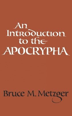 Metzger, Bruce Manning Metzger - Introduction to the Apocrypha, Häftad