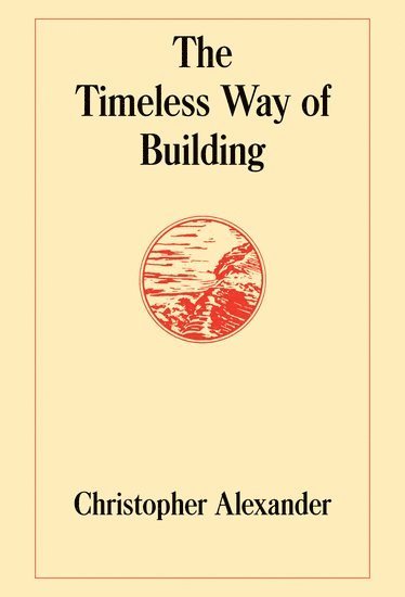 The Timeless Way of Building 1