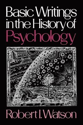 Robert I. Watson, Robert I. Watson - Basic Writings in the History of Psychology, Häftad