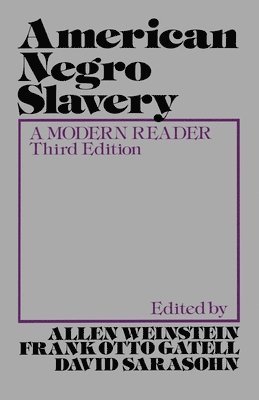 bokomslag American Negro Slavery: A Modern Reader