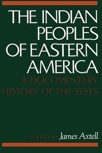 bokomslag The Indian Peoples of Eastern America