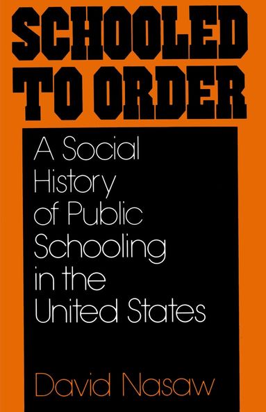 David Nasaw - Schooled to Order, Häftad