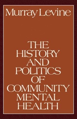 The History and Politics of Community Mental Health 1