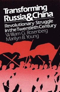 bokomslag Transforming Russia and China: Revolutionary Struggle in the Twentieth Century