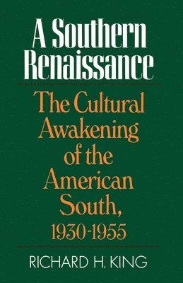 Richard H. King - A Southern Renaissance, Häftad