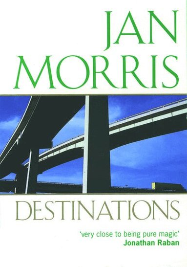 Jan Morris - Destinations, Häftad