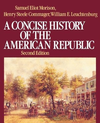 A Concise History of the American Republic 1