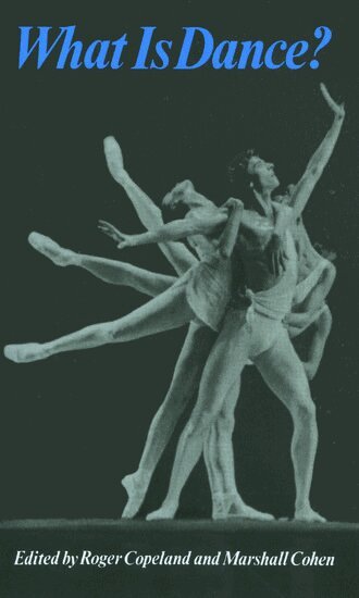 Roger Copeland, Marshall Cohen - What is Dance?, Häftad